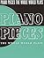 Piano Pieces the Whole World Plays | Albert E. Weir | Piano Solo Sheet Music Songbook for Intermediate to Advanced Pianists | 70 Classical Masterworks by Bach, Beethoven, Mozart, Schubert, Schumann