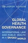 Global Health Governance: International Law and Public Health in a Divided World (Heritage)