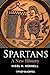 Spartans: A New History