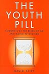 The Youth Pill: Scientists at the Brink of an Anti-Aging Revolution