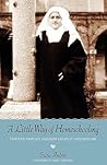 A Little Way of Homeschooling by Suzie Andres