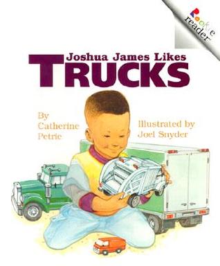 Joshua James Likes Trucks (Rookie Readers)
