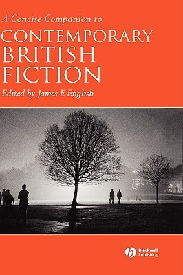 A Concise Companion to Contemporary British Fiction (Concise Companions to Literature and Culture)