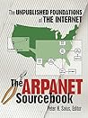 The ARPAnet Sourcebook: The Unpublished Foundations of the Internet (Computer Classics Revisited)