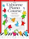 The Usborne Piano Course Book One The Usborne Piano Course Book One