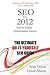 SEO For 2012: Search Engine Optimization Secrets