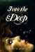 Into the Deep (Into the Deep #1)