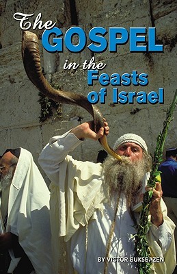 The Gospel in the Feasts of Israel (Paperback)