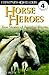 Horse Heroes: True Stories ...