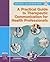 A Practical Guide to Therapeutic Communication for Health Pro... by Julie Hosley RN CMA A Practical Guide to Therapeutic Communication for Health Pro... by Julie Hosley RN CMA