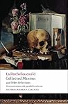 Collected Maxims and Other Reflections by François de La Rochefoucauld