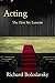 Acting: The First Six Lessons