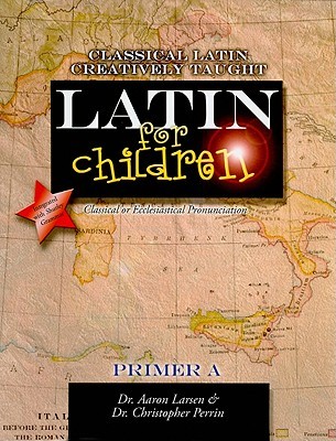 Latin for Children, Primer A (Latin Edition)