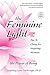 The Feminine Light: The Tao Te Ching for Inspiring Women