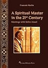A Spiritual Master in the 21st Century: Meetings with Selim Aissel