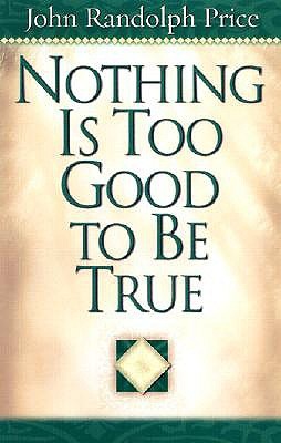 Nothing Is Too Good to Be True (Paperback)