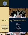 Small Group Communication: Theory & Practice: An Anthology