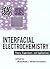 Interfacial Electrochemistry: Theory: Experiment, and Applications