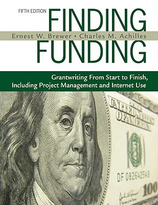 Finding Funding: Grantwriting From Start to Finish, Including Project Management and Internet Use (Paperback)