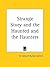 A Strange Story and The Haunted and the Haunters