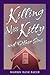 Killing Miss Kitty and Other Sins
