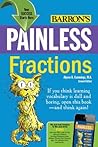Painless Fractions (Barron's Painless) Painless Fractions (Barron's Painless)