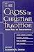 The Cross in Christian Trad...