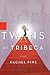 The Twins of Tribeca