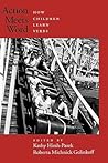 Action Meets Word: How Children Learn Verbs