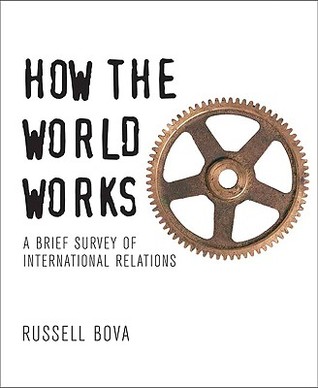 How the World Works: A Brief Survey of International Relations (Paperback)