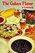 Cuban Flavor: A Cookbook