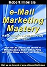 E-mail Marketing Mastery: If You Thought E-mail Was Dead Think Again E-mail Marketing Mastery: If You Thought E-mail Was Dead Think Again