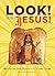 Look! It's Jesus!: Amazing ...