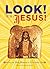 Look! It's Jesus!: Amazing Holy Visions in Everyday Life
