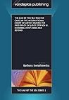 THE LAW OF THE SEA RELATED CASES IN THE INTERNATIONAL COURT OF JUSTICE DURING THE PRESIDENCY OF JUDGE STEPHEN M. SCHWEBEL (1997-2000) AND BEYOND (The Law of the Sea Series) THE LAW OF THE SEA RELATED CASES IN THE INTERNATIONAL COURT OF JUSTICE DURING THE PRESIDENCY OF JUDGE STEPHEN M. SCHWEBEL (1997-2000) AND BEYOND (The Law of the Sea Series)