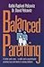 Balanced Parenting: A Father and a Son--A Rabbi and a Psychologist--Examine Love and Limits in Raising Children