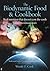 The Biodynamic Food and Cookbook: Real Nutrition that Doesn’t Cost the Earth