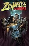 Zombie Terrors: An Anthology of the Undead Zombie Terrors: An Anthology of the Undead