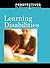 Learning Disabilities (Perspectives on Diseases and Disorders)
