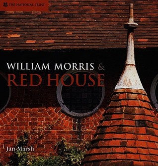 William Morris & Red House: A Collaboration Between Architect and Owner (Hardcover)