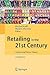 Retailing in the 21st Century: Current and Future Trends