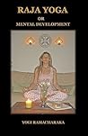 Raja Yoga or Ment...