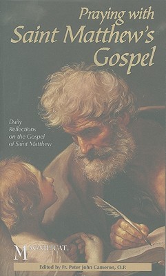 Praying With Saint Matthew's Gospel: Daily Reflections to Lead You Through the Word of God (Paperback)