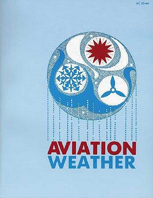 Aviation Weather: for Pilots and Flight Operations Personnel (Paperback)