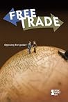 Free Trade (Opposing Viewpoints)