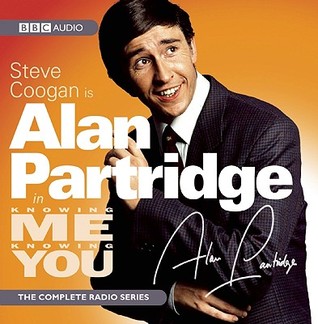 Alan Partridge in Knowing Me Knowing You: The Complete Radio Series (Audio CD)