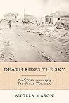 Death Rides the Sky: The Story of the 1925 Tri-State Tornado