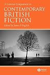 A Concise Companion to Contemporary British Fiction (Concise Companions to Literature and Culture) A Concise Companion to Contemporary British Fiction (Concise Companions to Literature and Culture)