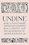 Undine by Friedrich de la Motte Fouqué
