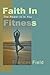 Faith In Fitness by Frances Field